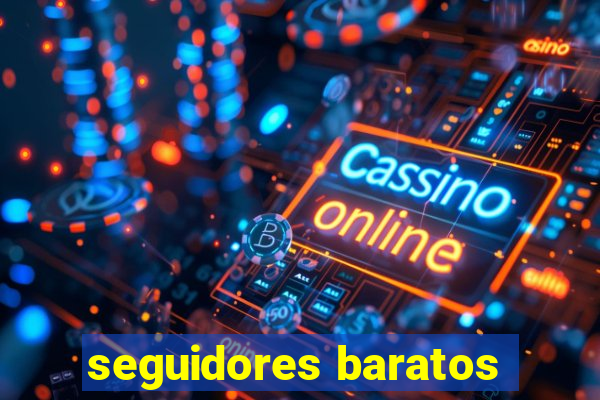 seguidores baratos